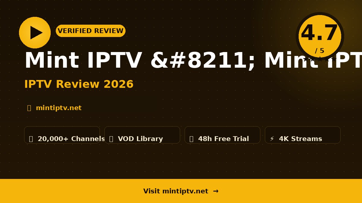 Mint IPTV – Mint IPTV Review 2026