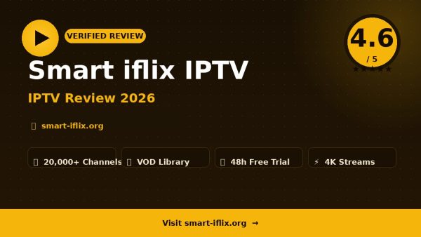 Smart Iflix Iptv Review IPTV Review 2026 — 10,000+ Channels, 4K & FHD & Free Trial