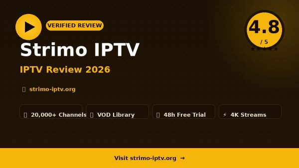 Strimo Iptv Review IPTV Review 2026 — 15,000+ Channels, 4K Quality & Free Trial